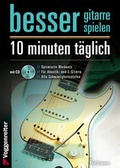 Cover: Besser Gitarre spielen - 10 Minuten t&auml;glich - Voggenreiter Verlag