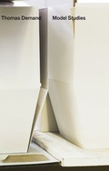 Cover: Thomas Demand. Model Studies - K&ouml;nig, Walther