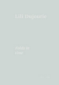 Enlarge image Cover: Lili Dujourie. Folds in Time - König, Walther