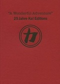 Cover: "A Wonderful Adventure". 25 Jahre Ka! Editions - Stadt Reutlingen