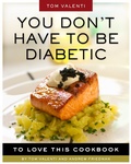Cover: You Don't Have to be Diabetic to Love This Cookbook - Workman Publishing Company