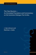 Cover: The Class Reunion-An Annotated Translation and Commentary on the Sumerian Dialogue Two Scribes - Brill