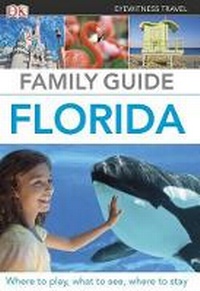 Enlarge image Cover: DK Eyewitness Travel: Family Guide Florida - DK Publishing (Dorling Kindersley)