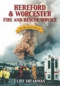 Abbildung von: Hereford and Worcester Fire and Rescue Service - The History Press Ltd