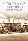 Cover: Horsham's Independent Bus Services - The History Press Ltd
