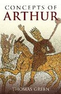 Cover: Concepts of Arthur - The History Press Ltd