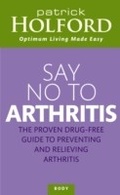 Cover: Say No To Arthritis - Piatkus Books