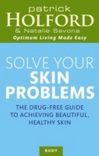 Abbildung von: Solve Your Skin Problems - Piatkus Books