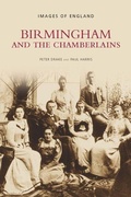 Cover: Birmingham and the Chamberlains - The History Press Ltd