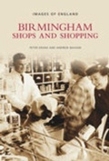 Cover: Birmingham Shops and Shopping - The History Press Ltd