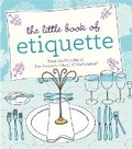 Cover: The Little Book of Etiquette - Running Press Miniature Editions