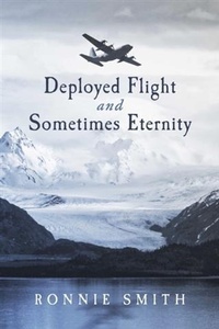 Enlarge image Cover: Deployed Flight and Sometimes Eternity - BOOKBABY