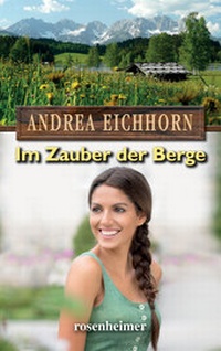 Abbildung von: Im Zauber der Berge - Rosenheimer Verlagshaus
