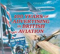 Abbildung von: 100 Years of Advertising in British Aviation - The History Press Ltd