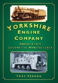 Enlarge image Cover: Yorkshire Engine Company - The History Press Ltd