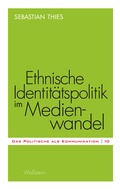 Cover: Ethnische Identit&auml;tspolitik im Medienwandel - Wallstein