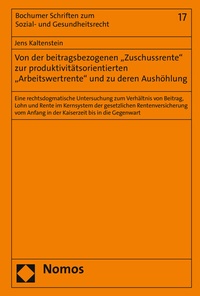 Abbildung von: Von der beitragsbezogenen "Zuschussrente" zur produktivitätsorientierten "Arbeitswertrente" und zu deren Aushöhlung - Nomos