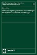 Cover: Bereicherungsausgleich und Lizenzanalogie bei Pers&ouml;nlichkeitsrechtsverletzungen - Nomos