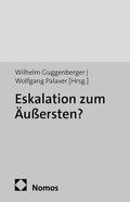 Cover: Eskalation zum &Auml;u&szlig;ersten? - Nomos