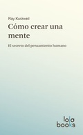 Cover: C&oacute;mo crear una mente - Lola Books
