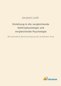 Cover: Einleitung in die vergleichende Gehirnphysiologie und vergleichende Psychologie - Literaricon Verlag