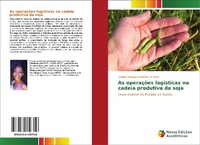Abbildung von: As operacoes logisticas na cadeia produtiva da soja - Novas Edicoes Academicas