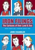 Cover: Iron Filings: The Cartoons of Over Land and Sea - The History Press Ltd