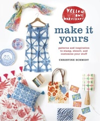 Abbildung von: Yellow Owl Workshop's Make It Yours - Clarkson Potter