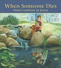Cover: When Someone Dies: Find Comfort in Jesus - Concordia Publishing House Ltd