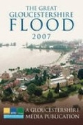 Cover: The Great Gloucestershire Flood 2007 - The History Press Ltd
