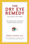 Cover: The Dry Eye Remedy, Revised Edition - Hatherleigh Press