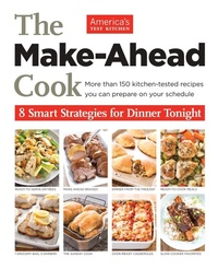 Abbildung von: The Make-Ahead Cook - America's Test Kitchen