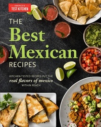 Abbildung von: The Best Mexican Recipes - America's Test Kitchen
