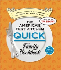 Abbildung von: The America's Test Kitchen Quick Family Cookbook - America's Test Kitchen