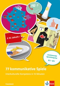 Abbildung von: 77 kommunikative Spiele: Interkulturelle Kompetenz in 10 Minuten - Französisch - Klett