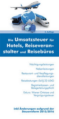 Abbildung von: Die Umsatzsteuer für Hotels, Reiseveranstalter und Reisebüros - dbv-Verlag (Österreich)