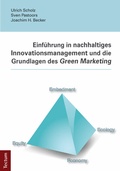 Cover: Einf&uuml;hrung in nachhaltiges Innovationsmanagement und die Grundlagen des Green Marketing - Tectum Wissenschaftsverlag