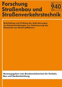 Abbildung von: Entwicklung und Prüfung der Anforderungen an Schutzeinrichtungen zur Verbesserung der Sicherheit von Motorradfahrern - Fachverlag NW in Carl Ed. Schünemann KG