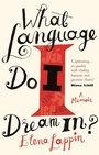 Cover: What Language Do I Dream In? - Virago Press Ltd