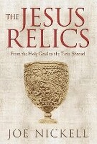 Enlarge image Cover: The Jesus Relics - The History Press Ltd