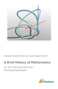 Cover: A Brief History of Mathematics - Literaricon Verlag