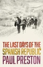 Cover: The Last Days of the Spanish Republic - William Collins