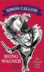Cover: Being Wagner - William Collins