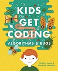 Cover: Kids Get Coding: Algorithms and Bugs - Wayland