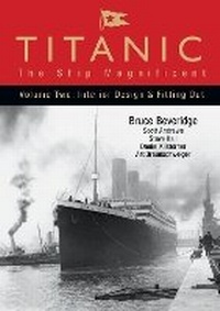 Enlarge image Cover: Titanic: The Ship Magnificent - Volume Two - The History Press Ltd