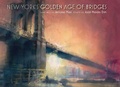 Cover: New York's Golden Age of Bridges - Fordham University Press