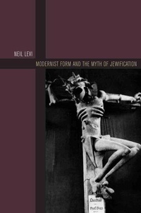 Enlarge image Cover: Modernist Form and the Myth of Jewification - Fordham University Press