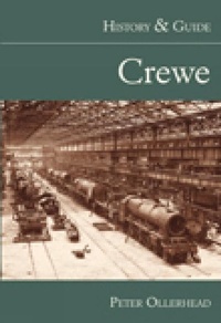 Abbildung von: Crewe: History and Guide - The History Press Ltd