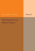 Cover: Mathematical and Physical Papers: Volume 2 - Cambridge University Press