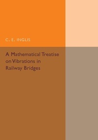 Abbildung von: A Mathematical Treatise on Vibrations in Railway Bridges - Cambridge University Press